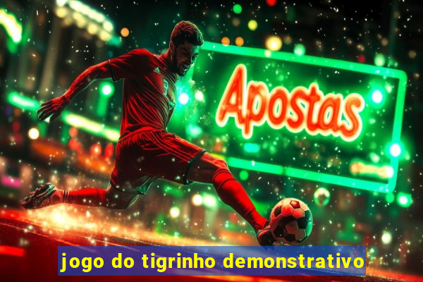 jogo do tigrinho demonstrativo